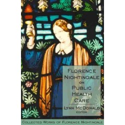 Florence Nightingale on Public Health Care: Collected Works of Florence Nightingale, Volume 6