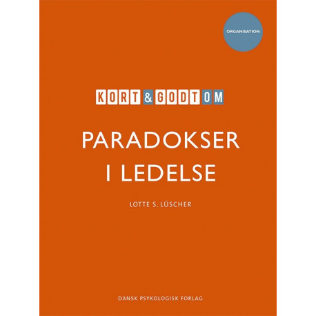 Kort & godt om PARADOKSER I LEDELSE