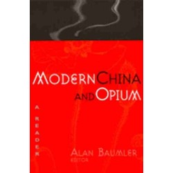 Modern China and Opium: A Reader