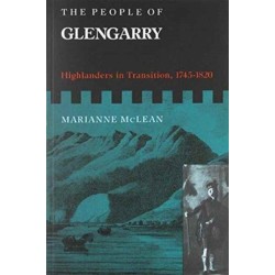 The People of Glengarry: Highlanders in Transition, 1745-1820