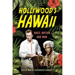 Hollywood's Hawaii: Race, Nation, and War