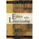 Ethics and Librarianship
