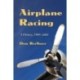 Airplane Racing: A History, 1909-2008