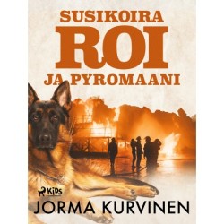 Susikoira Roi ja pyromaani