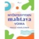 Myönteisyyden mahtava voima