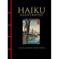 Haiku Illustrated: Classic Japanese Short Poems