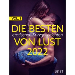 Die besten erotischen Kurzgeschichten von LUST 2022 Vol. 1