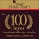 Las 100 leyes inquebrantables para el éxito empresarial y personal