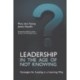 Leadership in the Age of Not Knowing: Strategies for Leading in a Learning Way