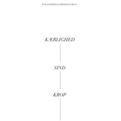 TAKNEMMELIGHEDSDAGBOG: Kærlighed, sind, krop