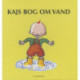 Kajs bog om vand