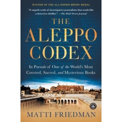 The Aleppo Codex: In Pursuit of One of the World’s Most Coveted, Sacred, and Mysterious Books
