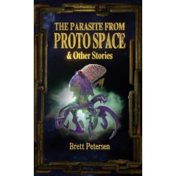 The Parasite From Proto Space & Other Stories