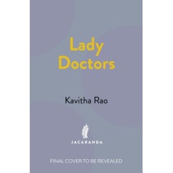 Lady Doctors: The Untold Stories of India's First Women in Medicine