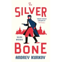 The Silver Bone: Longlisted for the International Booker Prize 2024