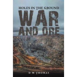 Holes in the Ground: War and Ore