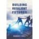 Building Resilient Futures