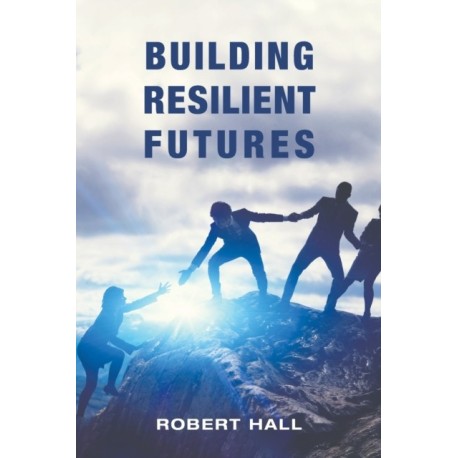 Building Resilient Futures