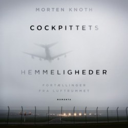 Cockpittets hemmeligheder: Fortællinger fra luftrummet