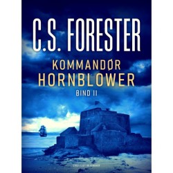 Kommandør Hornblower. Bind 2: Triumf