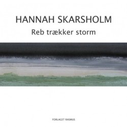 Hannah Skarsholm: reb trækker storm