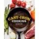 Cast-Iron Cooking: Recipes & Tips for Getting the Most out of Your Cast-Iron Cookware