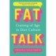 Fat Talk: Coming of age in diet culture – ‘A brave and radical book’ The Observer