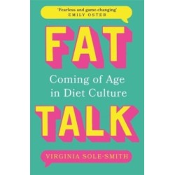 Fat Talk: Coming of age in diet culture – ‘A brave and radical book’ The Observer