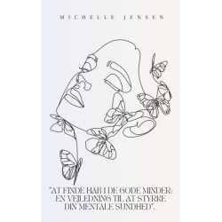 At finde håb i de gode minder: "En vejledning til at styrke din mentale sundhed"