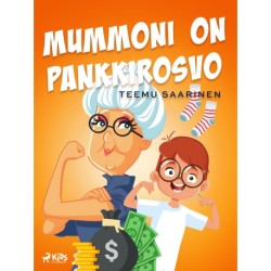 Mummoni on pankkirosvo