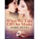 When We Take Off Our Masks – Erotic Short Story