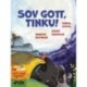 Sov gott, Tinku!