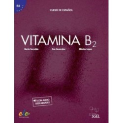 Vitamina B2 - Libro del alumno + online audio + digital: Libro del alumno + audio descargable + licencia digital (B2)
