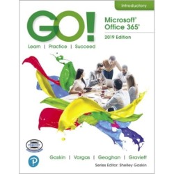 GO! with Microsoft Office 365, 2019 Edition Introductory