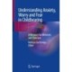 Understanding Anxiety, Worry and Fear in Childbearing: A Resource for Midwives and Clinicians