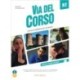Via del Corso B2 Libro dello studente ed esercizi (+ Audio + Video): Libro dello studente ed esercizi + 2 CD + DVD + codice i-d-e-e B2
