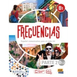 Frecuencias B1 : Part 2 : B1.2  Student Book: Part two of Frecuencias B1 course with coded access to the ELETeca and the eBook