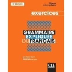 Grammaire expliquee du francais - Niveau intermediaire (B1/B2) - Cahier d'activites: Cahier d'exercices intermediaire