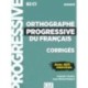 Orthographe progressive du francais - Niveau avance (B2/C1) - Corriges: Corriges avancee - nouvelle couvertur