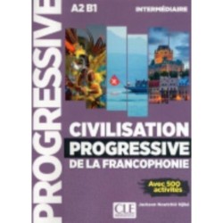 Civilisation progressive de la francophonie - Niveau intermediaire A2/B1: Livre intermediaire (A2-B1)