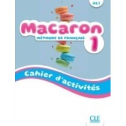 Macaron 1: Niveau A1.1 - Cahier d'activites: Cahier d'activites 1