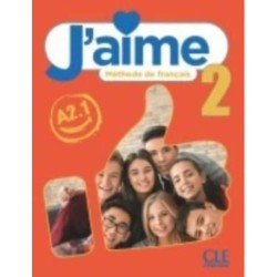 J'aime 2: Niveau A2.1 - Livre de l'eleve: Livre de l'eleve 2