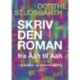 SKRIV DEN ROMAN: fra Ååh til Aah