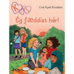 K fyrir Klara 23 - Ég fæddist hér!