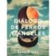Diálogo de perros y ángeles