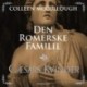 Den romerske familie. Cæsars Kvinder: Den romerske familie 4