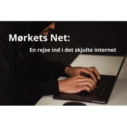 Mørkets Net: - En rejse ind i det skjulte internet