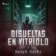 Disueltas en Vitriolo - Dramatizado