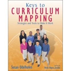 Keys to Curriculum Mapping: Strategies and Tools to Make It Work