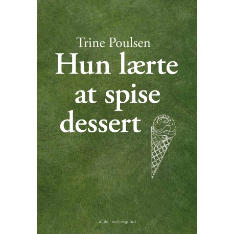 Hun lærte at spise dessert